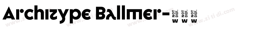 Architype Ballmer字体转换 Architype Ballmer字体转换